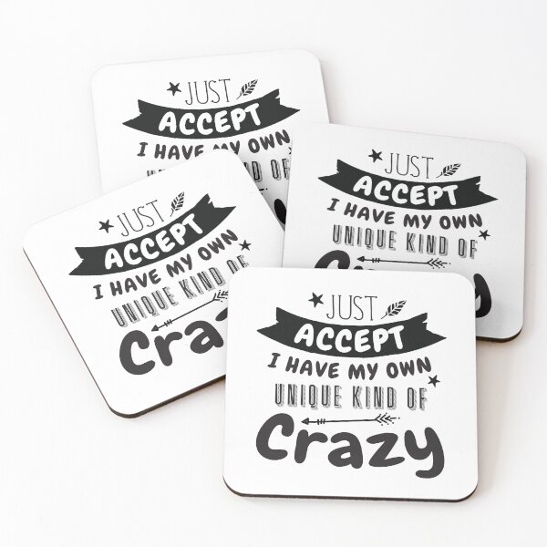 Item preview, Just accept I have my own Unique kind of CRAZY designed and sold by jazzydevil.