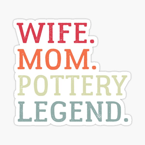 Item preview, Wife Mom Pottery Legend designed and sold by Aerial Addicts.