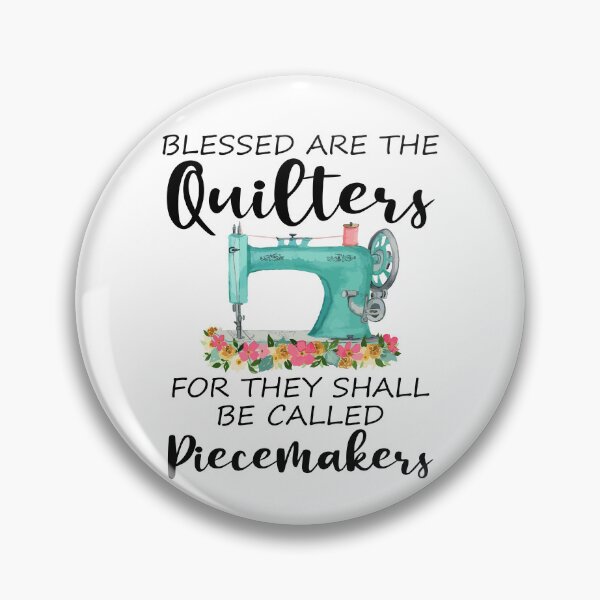 Item preview, Blessed Are The Quilters For They Shall Be Called Piecemakers designed and sold by SunsetGloww.