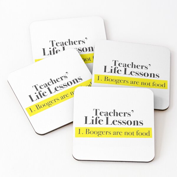 Item preview, Teachers life lessons 1. Boogers are not food designed and sold by jazzydevil.