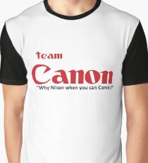Team Canon! - why nikon when you can CANON. Graphic T-Shirt