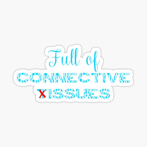 Full Of Connective Issues Sticker