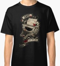 Save Before It's Too Late Classic T-Shirt