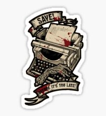 Save Before It's Too Late Sticker