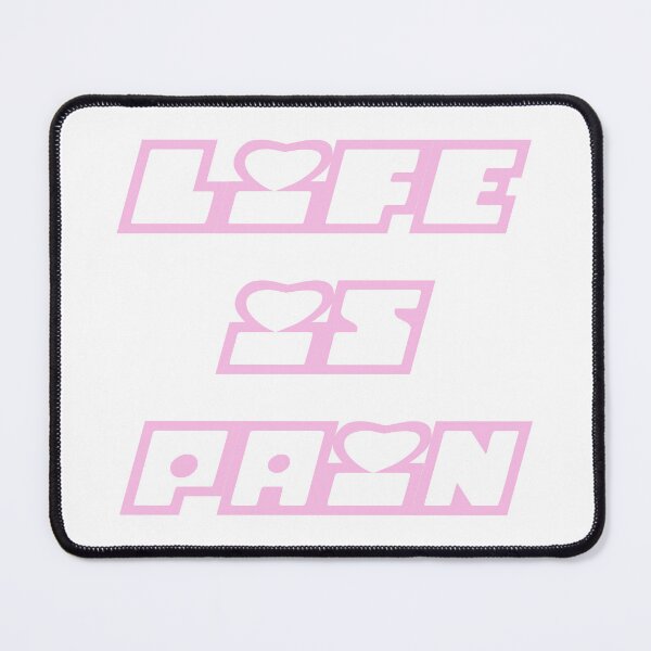 Item preview, life is pain designed and sold by ohrealitysucks.