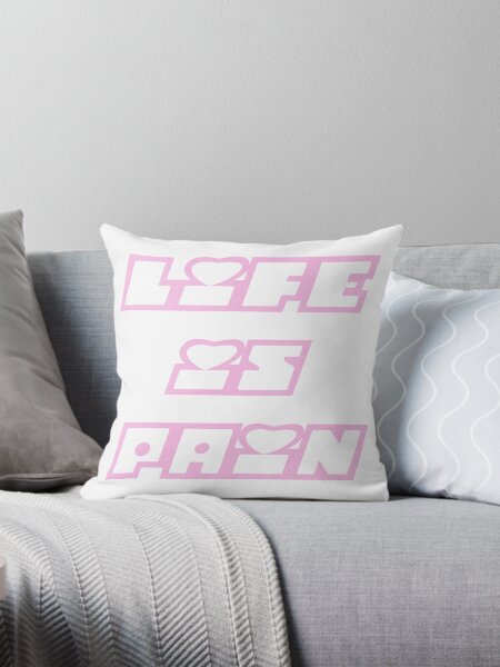 Vista previa del artículo con la obra «Life is Pain - la vida es dolor», diseñado y vendido por ohrealitysucks.