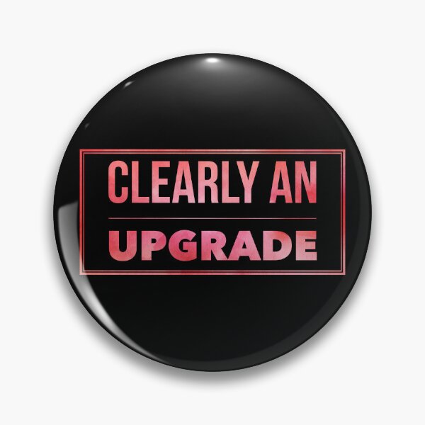 Item preview, Clearly an Upgrade designed and sold by PapitosPlace.