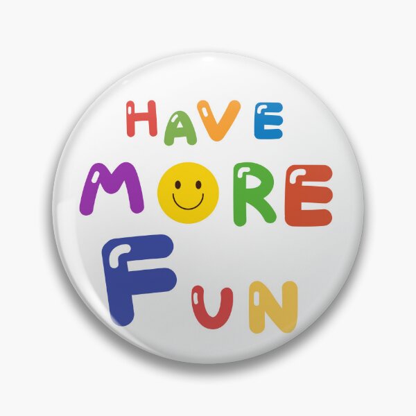 Item preview, HAVE MORE FUN designed and sold by zzzozzo.