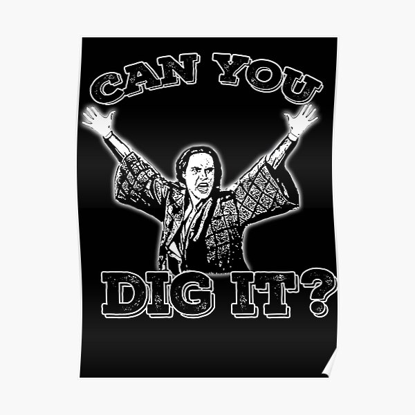 can you dig it Poster