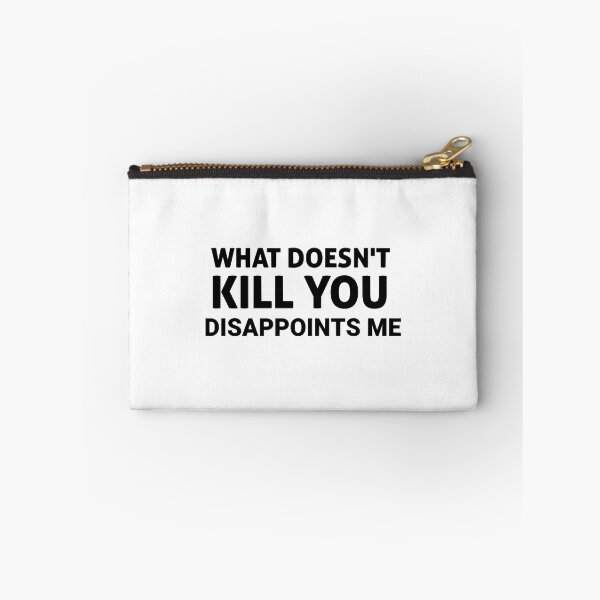 Item preview, What Doesn&x27;t Kill You Disappoints Me, gift idea, funny saying, offensive  designed and sold by ReichelJaquan.