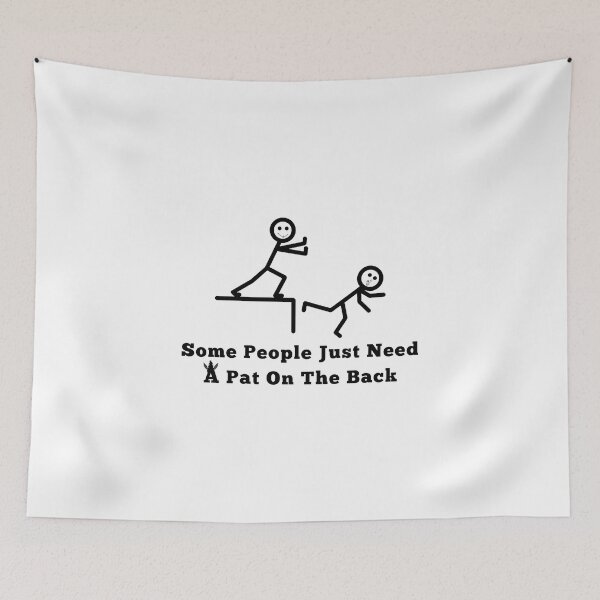 Item preview, Some People Just Need A Pat On The Back designed and sold by Aymanerachif.