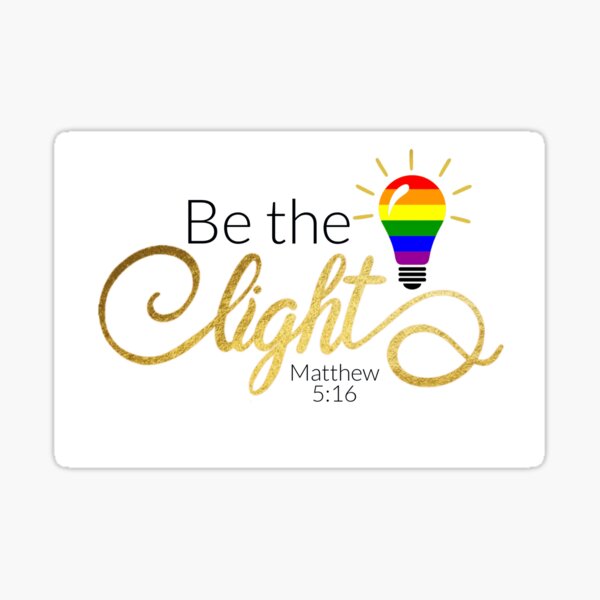 Be The Light Lgbtq 3 Sticker For Sale By Kcabdelnour Redbubble