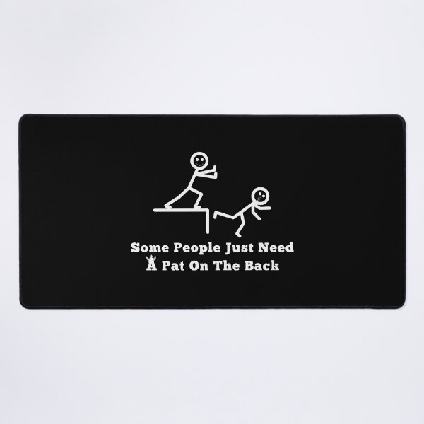 Item preview, Some People Just Need A Pat On The Back designed and sold by Aymanerachif.