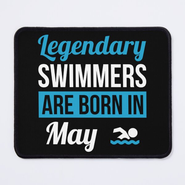 Item preview, Legendary Swimmers Are Born In May Swimming Gift Essential T-Shirt designed and sold by ximenagene.