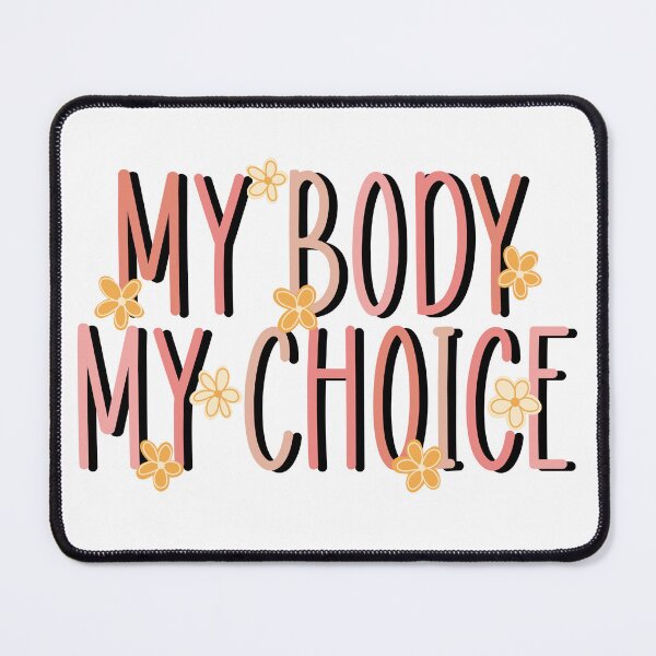 Item preview, My body my choice with flowers designed and sold by jessica-brink.