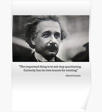 The important thing is not stop questioning Poster