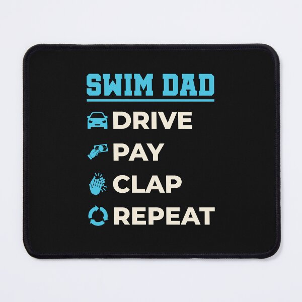 Item preview, Swim Dad Drive Pay Clap Repeat designed and sold by jaygo.