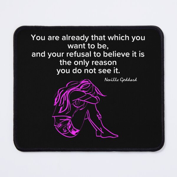 Item preview, You are already that which you want to be. Neville Goddard designed and sold by enigma3a.