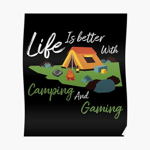 "Camping Gaming" Poster for Sale by Sstyler Redbubble
