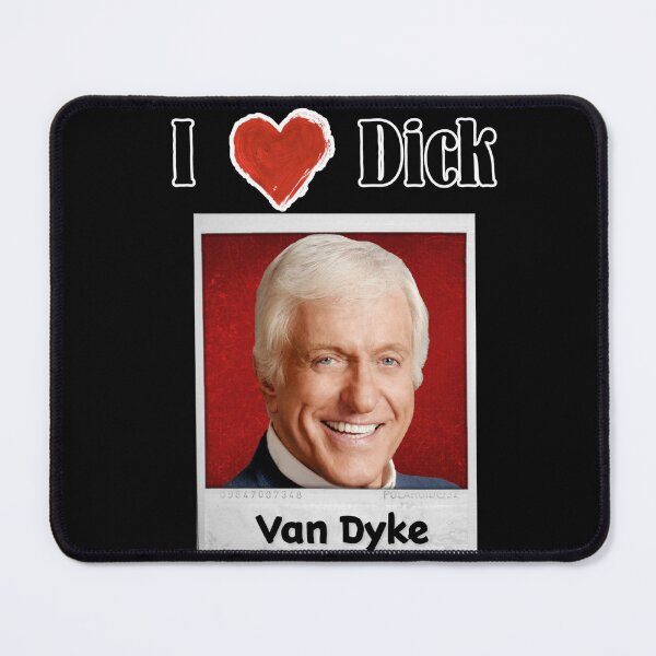 Item preview, I love Dick... Van Dyke designed and sold by IndecentDesigns.
