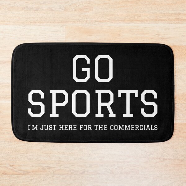 Item preview, Go Sports - I'm Just Here For The Commercials I designed and sold by Lemon Pepper.