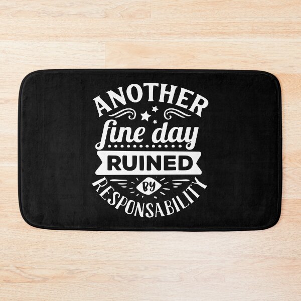 Item preview, Mens Another Fine Day Ruined by Responsibility designed and sold by ZimbomDesigner.