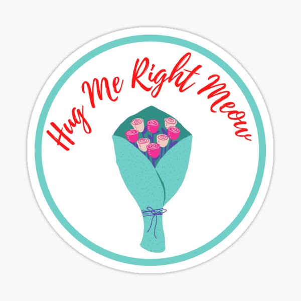 Item preview, Hug Me Right Meow designed and sold by ColorCreation4u.