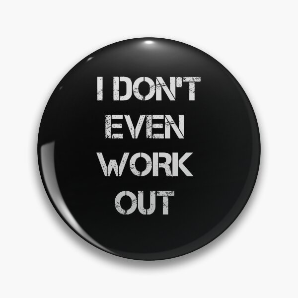 Item preview, i don't even work out  designed and sold by rachidhaz.