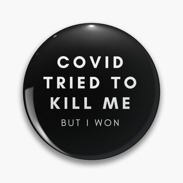 Item preview, Funny COV Pandemic COVID Tried to Kill Me But I Won designed and sold by HBVinyls.
