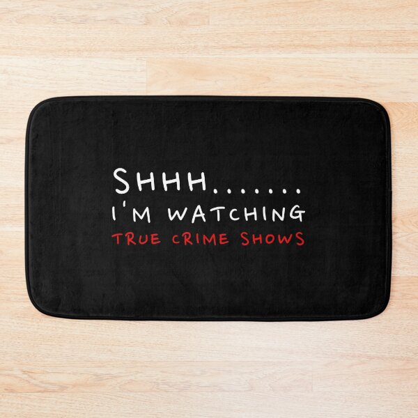 Item preview, Shhh I'm watching true crime shows designed and sold by Oreo2020 Creations.