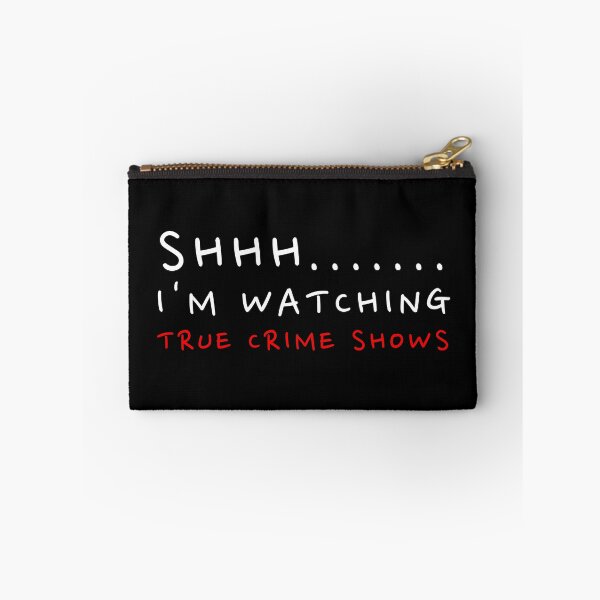 Item preview, Shhh I'm watching true crime shows designed and sold by Oreo2020 Creations.