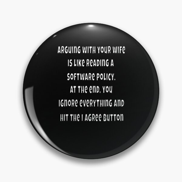 Item preview, Funny Sarcastic Saying Arguing With Your Wife Is Like Reading A Software Policy designed and sold by fantasticdesign.