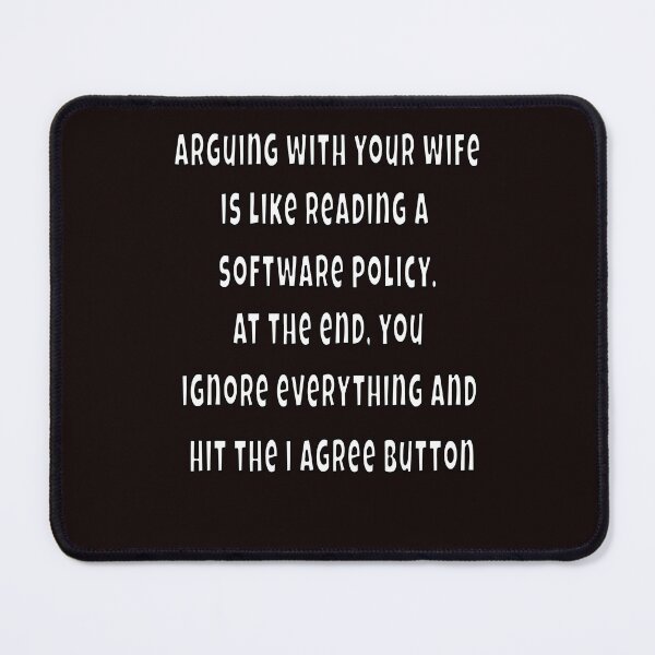 Item preview, Funny Sarcastic Saying Arguing With Your Wife Is Like Reading A Software Policy designed and sold by fantasticdesign.