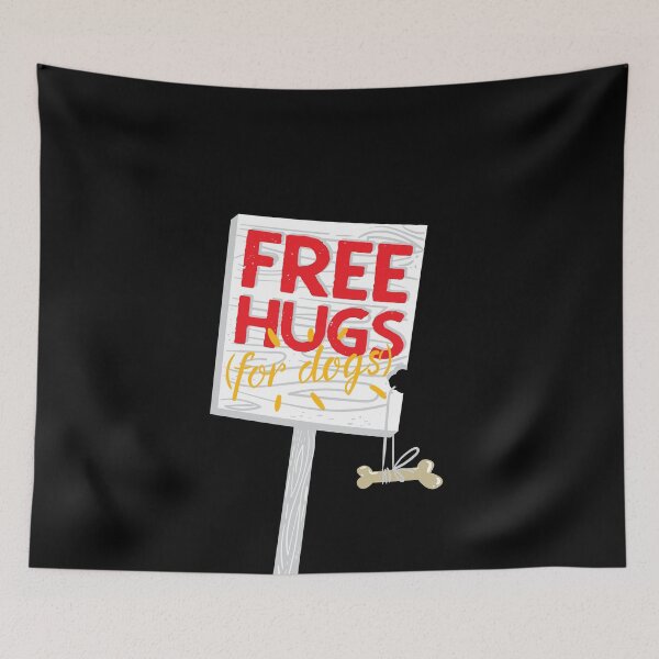 Item preview, Free Hugs for Dogs designed and sold by Rae134.