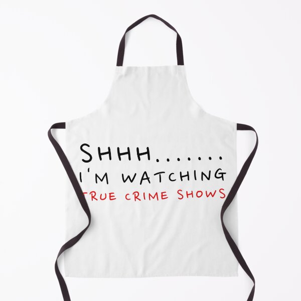 Item preview, Shhh I'm watching true crime shows designed and sold by Oreo2020 Creations.