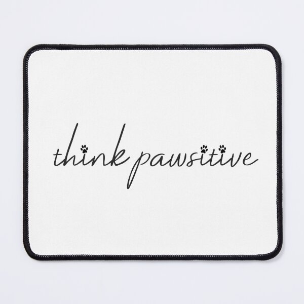 Item preview, Think Pawsitive designed and sold by ThePawfice.
