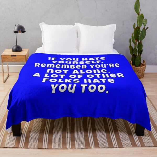 Item preview, Funny Sarcastic Saying If You Hate Yourself, Remember You're Not Alone designed and sold by fantasticdesign.
