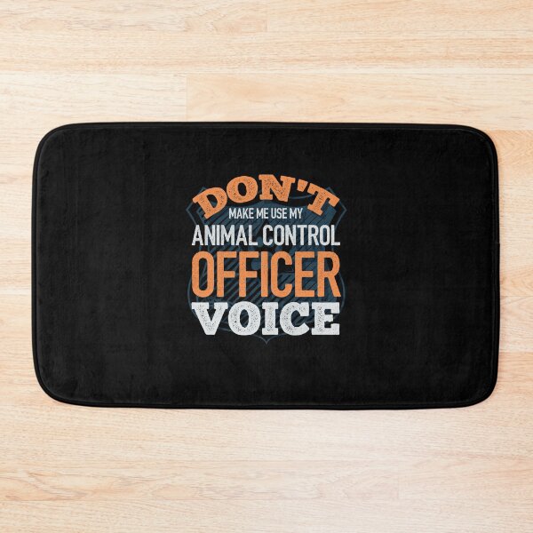 Item preview, Dont Make Me Use My Animal Control Officer Voice Funny designed and sold by ShopTheStyle.