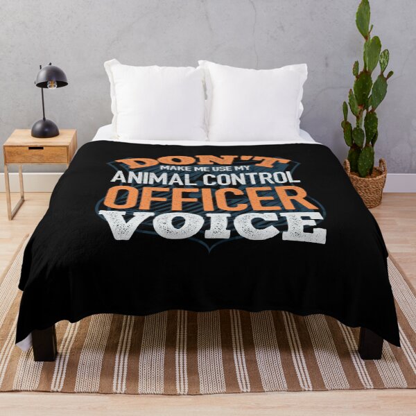Item preview, Dont Make Me Use My Animal Control Officer Voice Funny designed and sold by ShopTheStyle.
