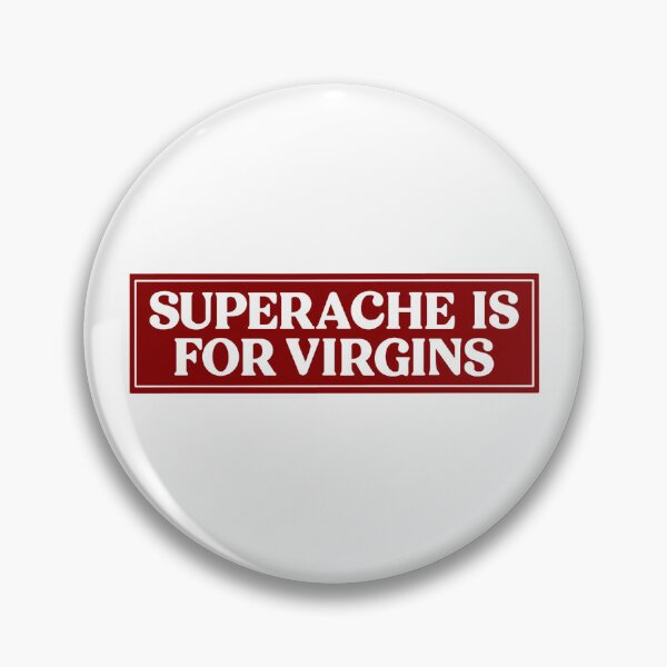 Item preview, Superache is for virgins designed and sold by izzys5678.