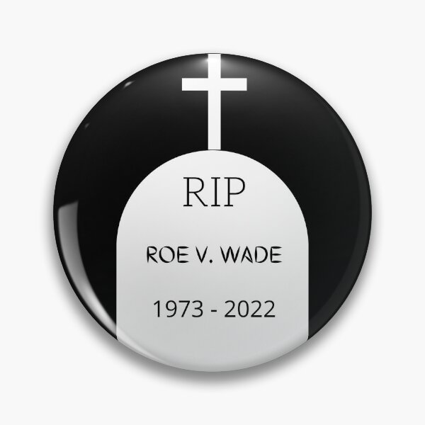 Item preview, RIP Roe V. Wade designed and sold by fireproofblaze.