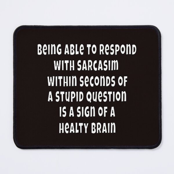 Item preview, Funny Sarcastic Saying Being Able To Respond With Sarcasm  designed and sold by fantasticdesign.
