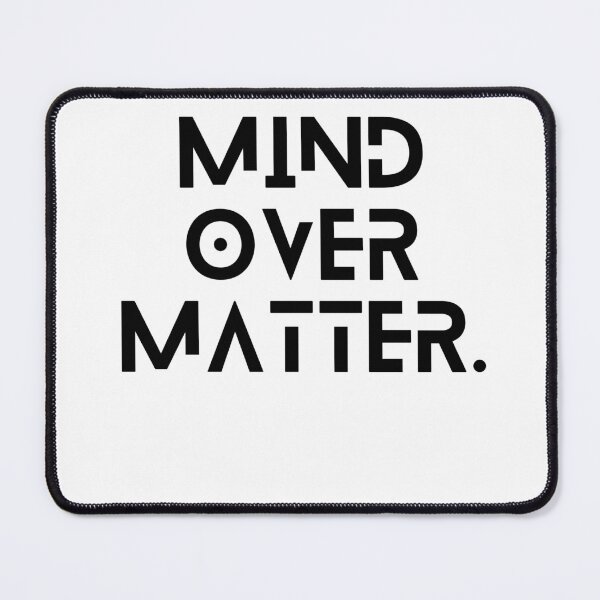 Item preview, Mind Over Matter. designed and sold by Redone Dzn.