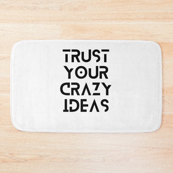 Item preview, Trust Your Crazy Ideas designed and sold by Redone Dzn.
