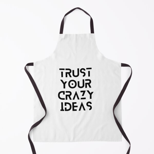 Item preview, Trust Your Crazy Ideas designed and sold by Redone Dzn.