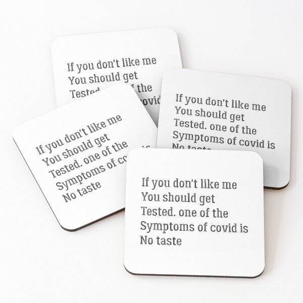 Item preview, If you don't like me you should get tested. One of the symptoms of covid is no taste designed and sold by Cheerful Designs.