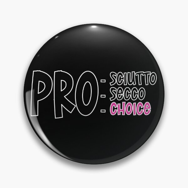 Item preview, PROSCIUTTO PROSECCO PRO CHOICE RIGHT designed and sold by lukas69graphic.