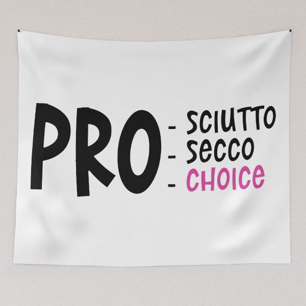 Item preview, PROSCIUTTO PROSECCO PRO CHOICE RIGHT designed and sold by lukas69graphic.