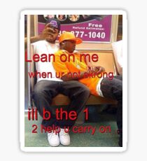 Lean on Me Sticker