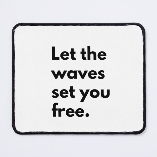 Item preview, Let the waves set you free. designed and sold by Dj Gavric998.